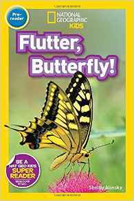 National Geographic Readers Pre-Reader: Flutter, Butterfly!