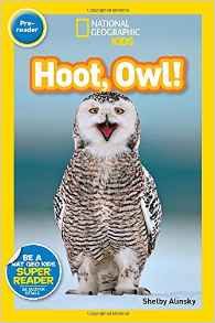 National Geographic Readers Pre-Reader: Hoot, Owl!