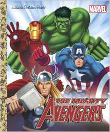 The Mighty Avengers (Marvel: The Avengers) (Little Golden Book)