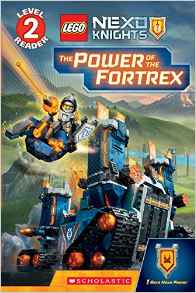 The Power of the Fortrex (Scholastic Reader, Level 2: LEGO NEXO Knights)