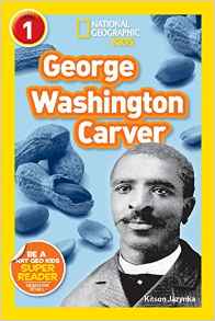 National Geographic Readers Level 1: George Washington Carver (Readers Bios)