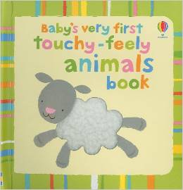 Baby's Very First Touchy-Feely Animals Book