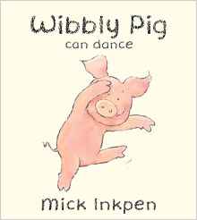 Wibbly Pig Can Dance (Wibbly Pig)