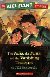 An Alec Flint Mystery #1: Nina, the Pinta, and the Vanishing Treasure