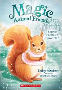 Sophie Flufftail's Brave Plan (Magic Animal Friends #5)