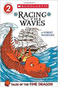 Scholastic Reader Level 2: Tales of the Time Dragon #2: Racing the Waves