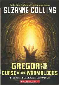 Gregor And The Curse Of The Warmbloods (Underland Chronicles, Book #3)