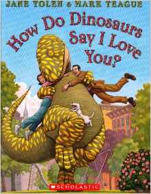 How Do Dinosaurs Say I Love You? (How Do Dinosaurs Series)