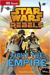 Star Wars Rebels Fight the Empire! (DK Reads Beginning to Read)