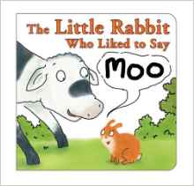 The Little Rabbit Who Liked to Say Moo