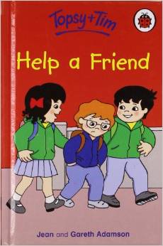 Topsy and Tim Help A Friend