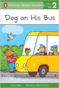 Dog on His Bus (Penguin Young Readers, Level 2)