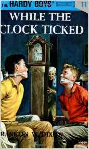 While the Clock Ticked (Hardy Boys, Book 11)