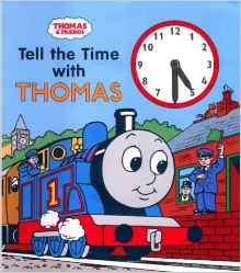 Tell the Time with Thomas (Thomas the tank engine clock book)