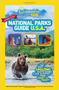 National Geographic Kids National Parks Guide USA Centennial Edition: The Most Amazing Sights, Scenes, and Cool Activities from Coast to Coast!