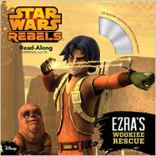 Star Wars Rebels Ezra's Wookiee Rescue (Read-Along Storybook and CD)