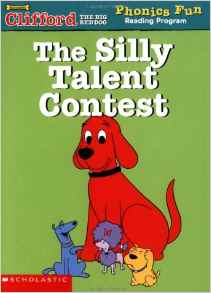 The silly talent contest Phonics Fun: Reading Program, Pack 6 (Clifford the Big Red Dog)