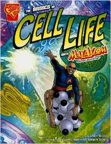 The Basics of Cell Life with Max Axiom, Super Scientist (Graphic Science)