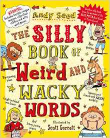 The Silly Book of Weird and Wacky Words