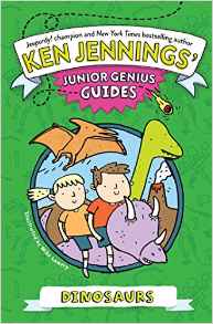 Dinosaurs (Ken Jennings' Junior Genius Guides)