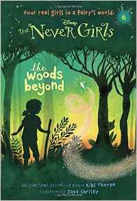 Never Girls #6: The Woods Beyond (Disney: The Never Girls)