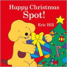 Spot: Happy Christmas, Spot!