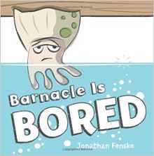 Barnacle Is Bored