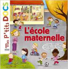 Mes P'tits Docs: L'ecole Maternelle (French Edition)