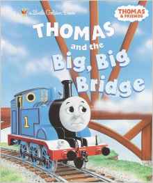 Thomas and the Big Big Bridge (Thomas & Friends) (Little Golden Book)