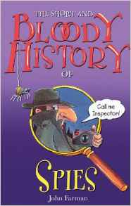 The Short and Bloody History of Spies
