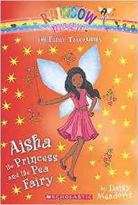 Aisha the Princess and the Pea Fairy (The Fairy Tale Fairies #6)