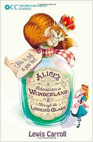 Alice's Adventures in Wonderland & Through the Looking-Glass (Oxford Children's Classics)