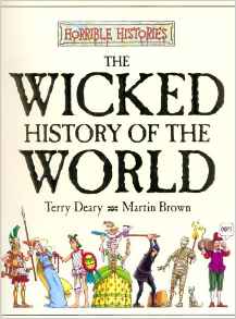 The Wicked History of the World (Horrible Histories)