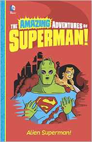 Alien Superman! (The Amazing Adventures of Superman!)