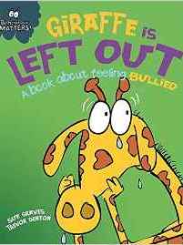 Behavior Matters: Giraffe is Left Out - A book about feeling bullied