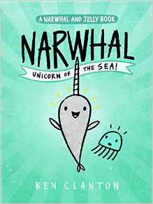 Narwhal Unicorn of the Sea (A Narwhal and Jelly Book #1)