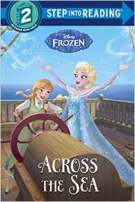 Across the Sea (Disney Frozen) (Step into Reading)