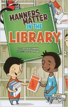 Manners Matter in the Library (First Graphics: Manners Matter)