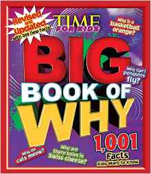 Time for Kids Big Book of Why (Revised and Updated): 1,001 Facts Kids Want to Know