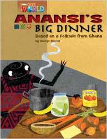 Our World Readers: Anansi's Big Dinner: American English