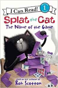 Splat the Cat: The Name of the Game (I Can Read Level 1)