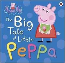 Peppa Pig: the Big Tale of Little Peppa