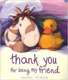 Thank You For Being My Friend by Peter Bently & Gill McLean