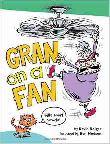 Gran on a Fan: Silly Short Vowels