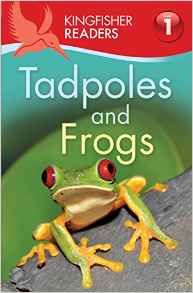 Kingfisher Readers: Tadpoles and Frogs (Level 1: Beginning to Read)