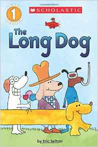 The Long Dog (Scholastic Reader, Level 1)