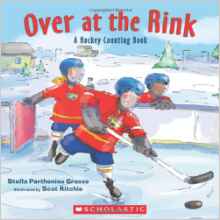 Over at the Rink: A Hockey Counting Book