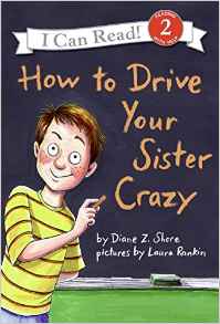 How to Drive Your Sister Crazy (I Can Read Level 2)