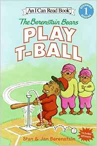 The Berenstain Bears Play T-Ball (I Can Read Level 1)