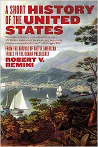 A Short History of the United States: From the Arrival of Native American Tribes to the Obama Presidency